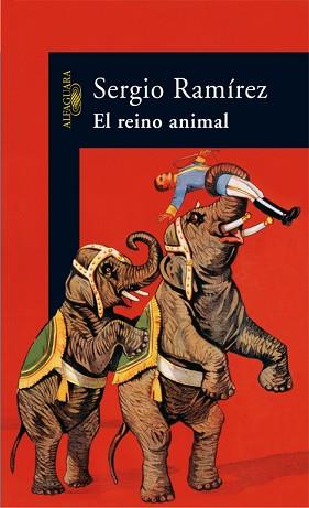 REINO ANIMAL, EL | 9788420470320 | RAMIREZ, SERGIO (1942- ) | Llibreria Aqualata | Comprar llibres en català i castellà online | Comprar llibres Igualada