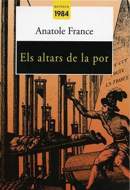 ALTARS DE LA POR, ELS (BUTXACA 1984 34) | 9788496061576 | FRANCE, ANATOLE | Llibreria Aqualata | Comprar llibres en català i castellà online | Comprar llibres Igualada