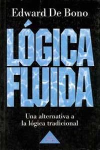 LOGICA FLUIDA | 9788449302541 | DE BONO,EDWARD | Llibreria Aqualata | Comprar libros en catalán y castellano online | Comprar libros Igualada