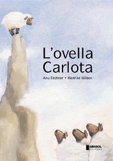 OVELLA CARLOTA, L' | 9788495987327 | STOHNER, ANU / WILSON, HENRIKE | Llibreria Aqualata | Comprar llibres en català i castellà online | Comprar llibres Igualada