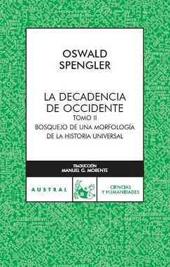 DECADENCIA DE OCCIDENTE, LA VOL. II (AUSTRAL 446) | 9788467023466 | SPENGLER, OSWALD | Llibreria Aqualata | Comprar llibres en català i castellà online | Comprar llibres Igualada