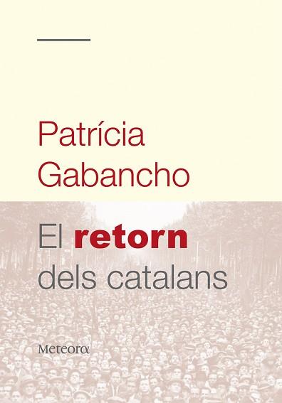RETORN DELS CATALANS, EL | 9788492874064 | GABANCHO, PATRICIA | Llibreria Aqualata | Comprar libros en catalán y castellano online | Comprar libros Igualada
