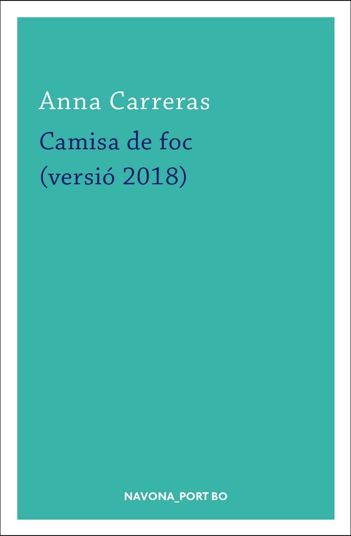 CAMISA DE FOC (VERSIÓ 2018) | 9788417181420 | CARRERAS, ANNA | Llibreria Aqualata | Comprar llibres en català i castellà online | Comprar llibres Igualada