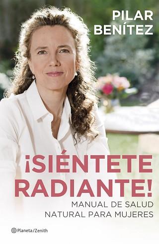 SIÉNTETE RADIANTE! | 9788408128632 | BENÍTEZ, PILAR | Llibreria Aqualata | Comprar llibres en català i castellà online | Comprar llibres Igualada