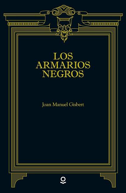 ARMARIOS NEGROS, LOS (LOQUELEO) | 9788491221432 | GISBERT, JOAN MANUEL | Llibreria Aqualata | Comprar libros en catalán y castellano online | Comprar libros Igualada