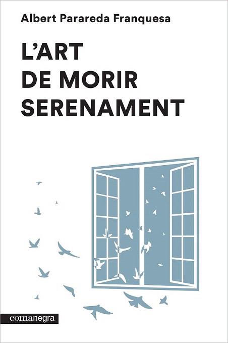 ART DE MORIR SERENAMENT, L` | 9788416033546 | PARAREDA FRANQUESA, ALBERT | Llibreria Aqualata | Comprar llibres en català i castellà online | Comprar llibres Igualada