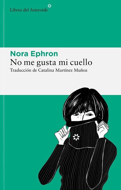 NO ME GUSTA MI CUELLO | 9788419089465 | EPHRON, NORA | Llibreria Aqualata | Comprar libros en catalán y castellano online | Comprar libros Igualada
