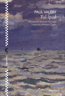 TAL QUAL | 9788416948529 | VALÉRY, PAUL | Llibreria Aqualata | Comprar llibres en català i castellà online | Comprar llibres Igualada