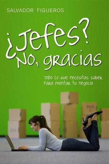JEFES, NO GRACIAS | 9788498750737 | FIGUEROS, SALVADOR | Llibreria Aqualata | Comprar libros en catalán y castellano online | Comprar libros Igualada