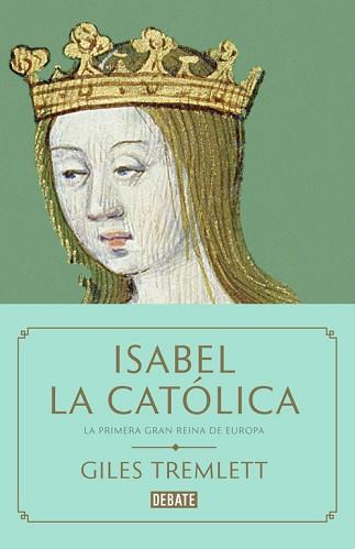 ISABEL LA CATÓLICA | 9788499927763 | TREMLETT, GILES | Llibreria Aqualata | Comprar libros en catalán y castellano online | Comprar libros Igualada
