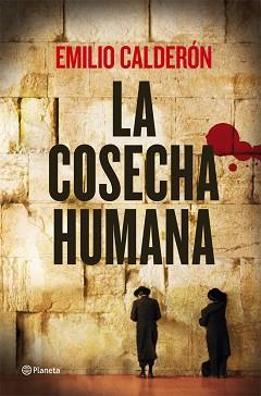 COSECHA HUMANA, LA | 9788408009528 | CALDERÓN, EMILIO | Llibreria Aqualata | Comprar llibres en català i castellà online | Comprar llibres Igualada