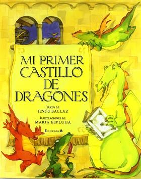 MI PRIMER CASTILLO DE DRAGONES | 9788466637459 | ESPLUGA, MARIA / BALLAZ, JESUS | Llibreria Aqualata | Comprar libros en catalán y castellano online | Comprar libros Igualada
