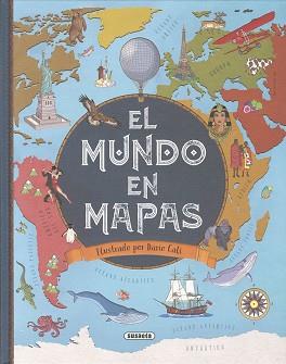 MUNDO EN MAPAS, EL | 9788467796995 | ACETI, LAURA / BERGAMINO, GIORGIO | Llibreria Aqualata | Comprar llibres en català i castellà online | Comprar llibres Igualada