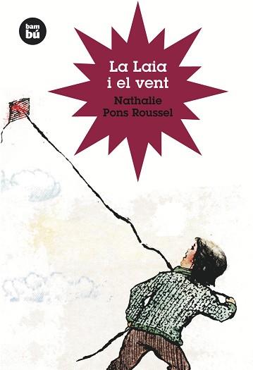 LAIA I EL VENT, LA (BAMBU, 7) | 9788483430309 | PONS ROUSSEL, NATHALIE | Llibreria Aqualata | Comprar llibres en català i castellà online | Comprar llibres Igualada