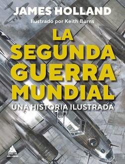 SEGUNDA GUERRA MUNDIAL, LA | 9788419703187 | HOLLAND, JAMES | Llibreria Aqualata | Comprar libros en catalán y castellano online | Comprar libros Igualada
