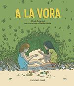 A LA VORA | 9788412592986 | SODERGUIT, ALFREDO / ARICETA, MARIALE  | Llibreria Aqualata | Comprar llibres en català i castellà online | Comprar llibres Igualada