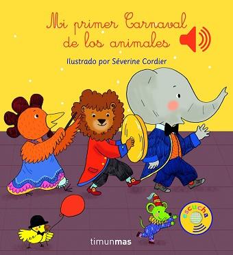 MI PRIMER CARNAVAL DE LOS ANIMALES | 9788408147787 | CORDIER, SÉVERINE | Llibreria Aqualata | Comprar libros en catalán y castellano online | Comprar libros Igualada