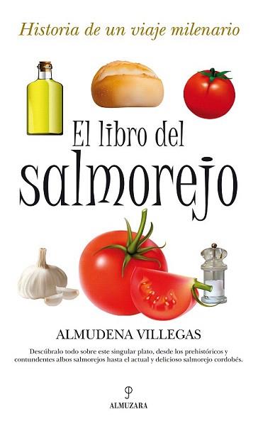 LIBRO DEL SALMOREJO, EL | 9788492924479 | VILLEGAS, ALMUDENA | Llibreria Aqualata | Comprar llibres en català i castellà online | Comprar llibres Igualada