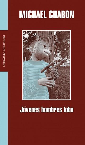 JOVENES HOMBRES LOBO (LITERATURA 259) | 9788439711179 | CHABON, MICHAEL | Llibreria Aqualata | Comprar libros en catalán y castellano online | Comprar libros Igualada
