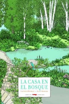 CASA EN EL BOSQUE, LA | 9788494990106 | BOURGET, LAËTITIA | Llibreria Aqualata | Comprar llibres en català i castellà online | Comprar llibres Igualada