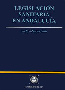 LEGISLACION SANITARIA EN ANDALUCIA | 9788447202027 | SANCHEZ BURSON, JOSE MARIA | Llibreria Aqualata | Comprar llibres en català i castellà online | Comprar llibres Igualada