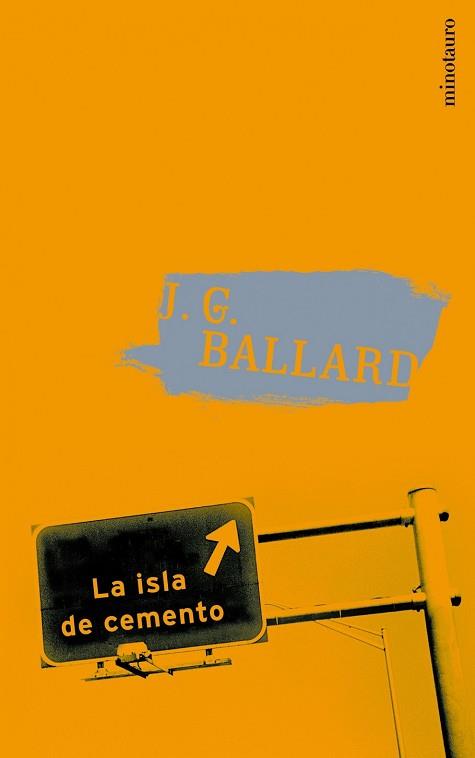 ISLA DE CEMENTO (AUTORES) | 9788445070413 | BALLARD, J.G. | Llibreria Aqualata | Comprar llibres en català i castellà online | Comprar llibres Igualada