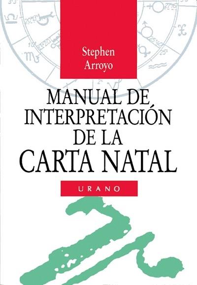 MANUAL DE INTERPRETACION DE LA CARTA NATAL | 9788479530068 | ARROYO, STEPHEN | Llibreria Aqualata | Comprar llibres en català i castellà online | Comprar llibres Igualada