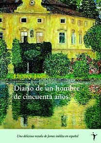 DIARIO DE UN HOMBRE DE CINCUENTA AÑOS | 9788493407926 | JAMES, HENRY | Llibreria Aqualata | Comprar llibres en català i castellà online | Comprar llibres Igualada