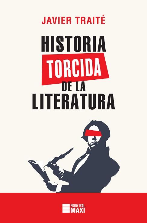 HISTORIA TORCIDA DE LA LITERATURA | 9788416223879 | TRAITÉ, JAVIER | Llibreria Aqualata | Comprar llibres en català i castellà online | Comprar llibres Igualada