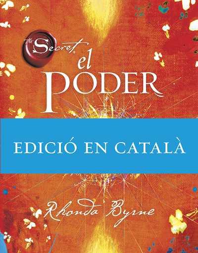 PODER, EL (EN CATALA) | 9788492920006 | BYRNE, RHONDA | Llibreria Aqualata | Comprar libros en catalán y castellano online | Comprar libros Igualada