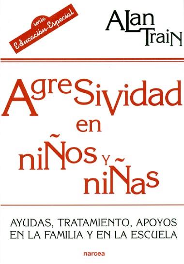 AGRESIVIDAD EN NIÑOS Y NIÑAS | 9788427713536 | TRAIN, ALAN | Llibreria Aqualata | Comprar llibres en català i castellà online | Comprar llibres Igualada