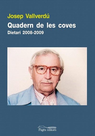 QUADERN DE LES COVES. DIETARI 2008-2009 | 9788497798952 | VALLVERDU, JOSEP | Llibreria Aqualata | Comprar libros en catalán y castellano online | Comprar libros Igualada