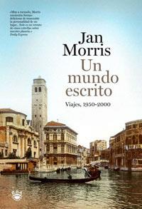 UN MUNDO ESCRITO. VIAJES, 1950-2000 | 9788479013356 | MORRIS, JAN | Llibreria Aqualata | Comprar llibres en català i castellà online | Comprar llibres Igualada
