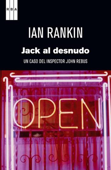 JACK AL DESNUDO | 9788490063842 | RANKIN , IAN | Llibreria Aqualata | Comprar libros en catalán y castellano online | Comprar libros Igualada