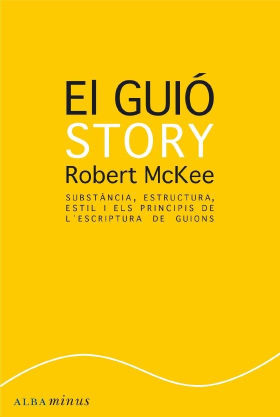 GUIÓ, EL. STORY | 9788484287179 | MCKEE, ROBERT | Llibreria Aqualata | Comprar llibres en català i castellà online | Comprar llibres Igualada