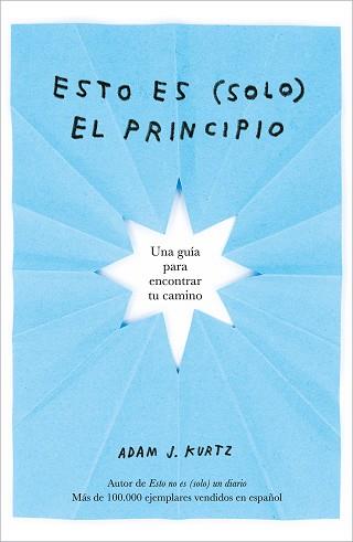 ESTO ES (SOLO) EL PRINCIPIO | 9788401026409 | KURTZ, ADAM J. | Llibreria Aqualata | Comprar libros en catalán y castellano online | Comprar libros Igualada