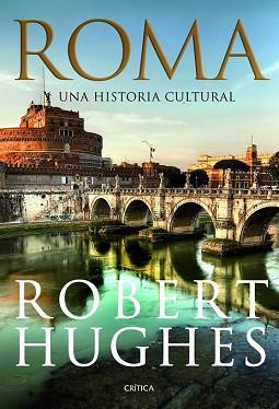 ROMA | 9788498922448 | HUGHES, ROBERT | Llibreria Aqualata | Comprar libros en catalán y castellano online | Comprar libros Igualada