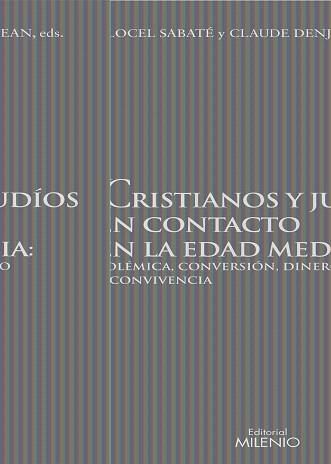 CRISTIANOS Y JUDIOS EN CONTACTO EN LA EDAD MEDIA | 9788497432986 | SABATE, FLOCEL / DENJEAN, CLAUDE | Llibreria Aqualata | Comprar llibres en català i castellà online | Comprar llibres Igualada
