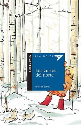 ZORROS DEL NORTE, LOS (ALA DELTA AZUL 43) | 9788426356284 | GOMEZ GIL, RICARDO | Llibreria Aqualata | Comprar llibres en català i castellà online | Comprar llibres Igualada