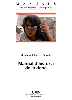 MANUAL D'HISTÒRIA DE LA DONA | 9788449094224 | JIMÉNEZ SUREDA, MONTSERRAT | Llibreria Aqualata | Comprar libros en catalán y castellano online | Comprar libros Igualada