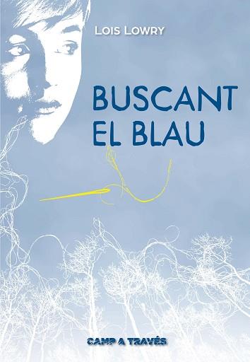 BUSCANT EL BLAU | 9788466141185 | LOWRY, LOIS | Llibreria Aqualata | Comprar libros en catalán y castellano online | Comprar libros Igualada
