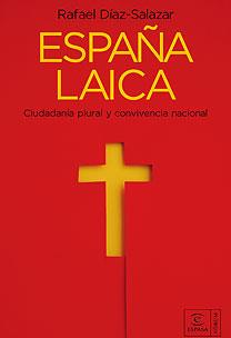 ESPAÑA LAICA | 9788467026924 | DIAZ SALAZAR, RAFAEL | Llibreria Aqualata | Comprar llibres en català i castellà online | Comprar llibres Igualada