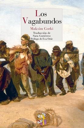 VAGABUNDOS, LOS | 9788493979829 | MAKSÍM, GORKI | Llibreria Aqualata | Comprar llibres en català i castellà online | Comprar llibres Igualada
