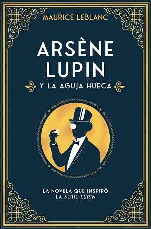 ARSÈNE LUPIN Y LA AGUJA HUECA | 9788418538599 | LEBLANC, MAURICE | Llibreria Aqualata | Comprar libros en catalán y castellano online | Comprar libros Igualada