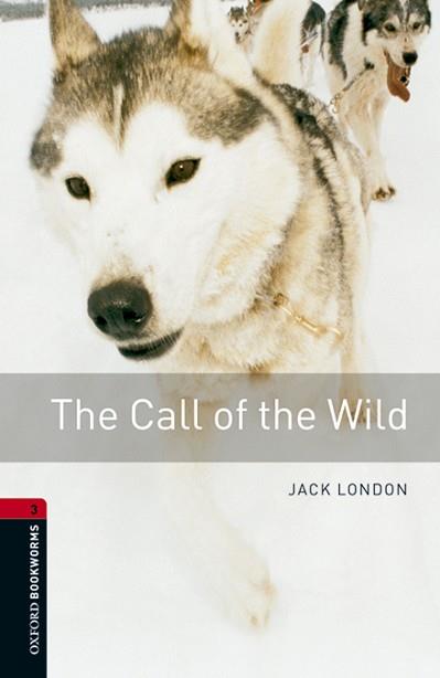 CALL OF THE WILD, THE (OXFORD BOOKWORMS 3) | 9780194620987 | LONDON, JACK | Llibreria Aqualata | Comprar libros en catalán y castellano online | Comprar libros Igualada