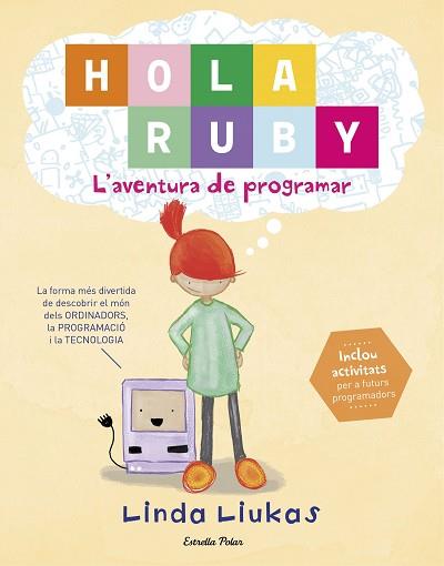 HOLA RUBY. L'AVENTURA DE PROGRAMAR | 9788491372189 | LIUKAS, LINDA  | Llibreria Aqualata | Comprar llibres en català i castellà online | Comprar llibres Igualada