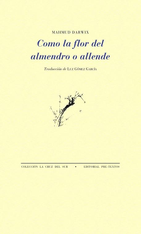 COMO LA FLOR DEL ALMENDRO O ALLENDE | 9788481919738 | DARWIX, MAHMUD | Llibreria Aqualata | Comprar llibres en català i castellà online | Comprar llibres Igualada