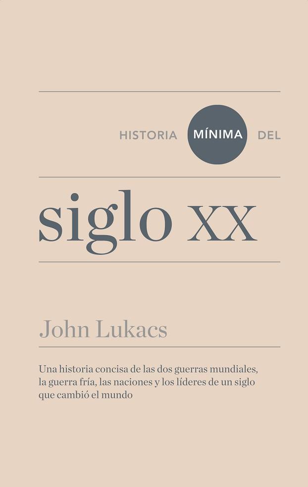 HISTORIA MÍNIMA DEL SIGLO XX | 9788415832270 | LUKACS, JOHN | Llibreria Aqualata | Comprar libros en catalán y castellano online | Comprar libros Igualada