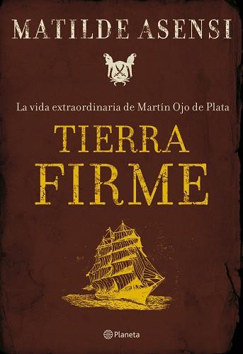 TIERRA FIRME | 9788408075981 | ASENSI, MATILDE | Llibreria Aqualata | Comprar llibres en català i castellà online | Comprar llibres Igualada