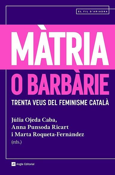MÀTRIA O BARBÀRIE. TRENTA VEUS DEL FEMINISME CATALÀ | 9788410112094 | AA.VV. | Llibreria Aqualata | Comprar libros en catalán y castellano online | Comprar libros Igualada